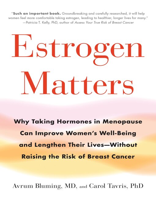 Title details for Estrogen Matters by Carol Tavris - Wait list